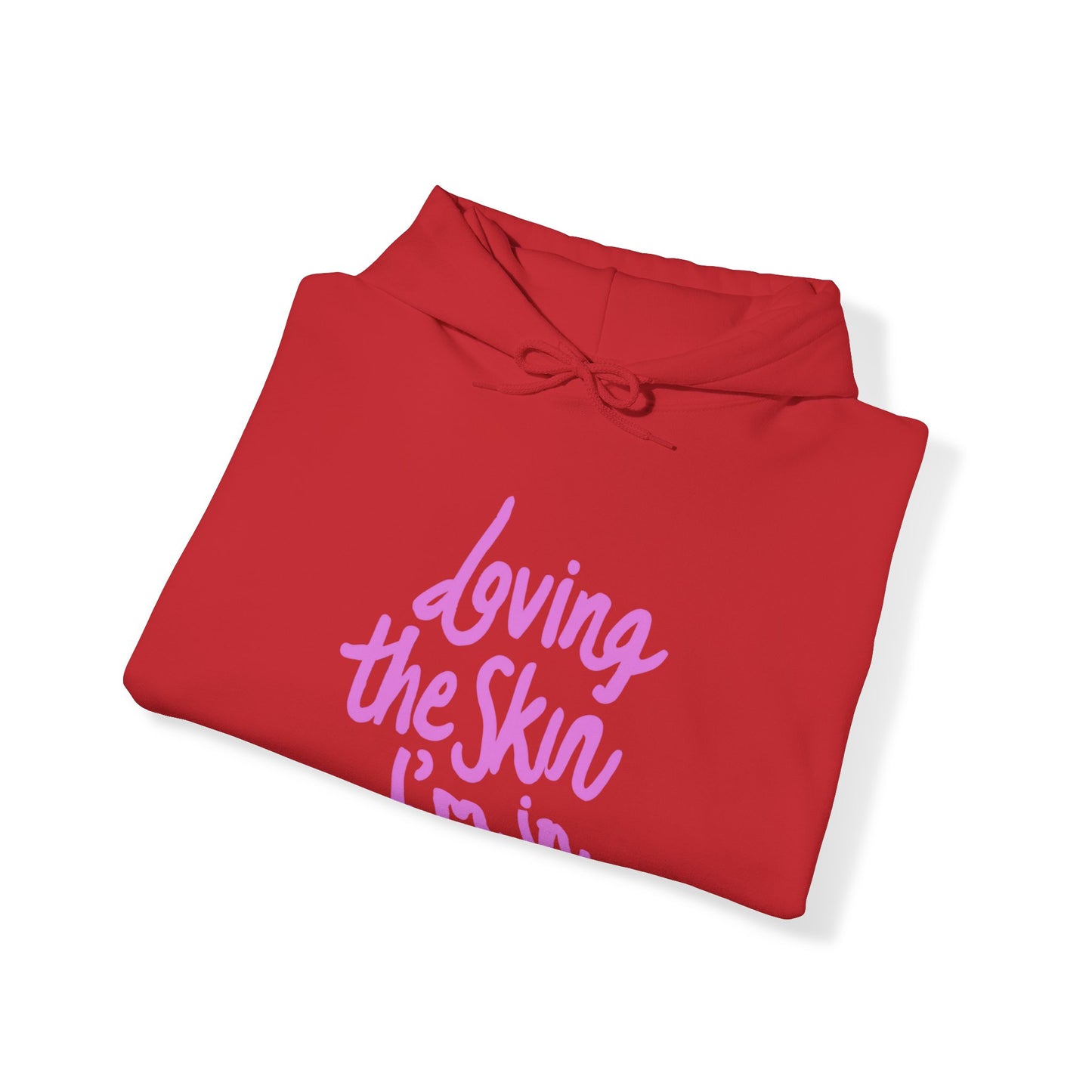 Loving the Skin I'm In (Pink Script) - Heavy Blend™ Hooded Sweatshirt