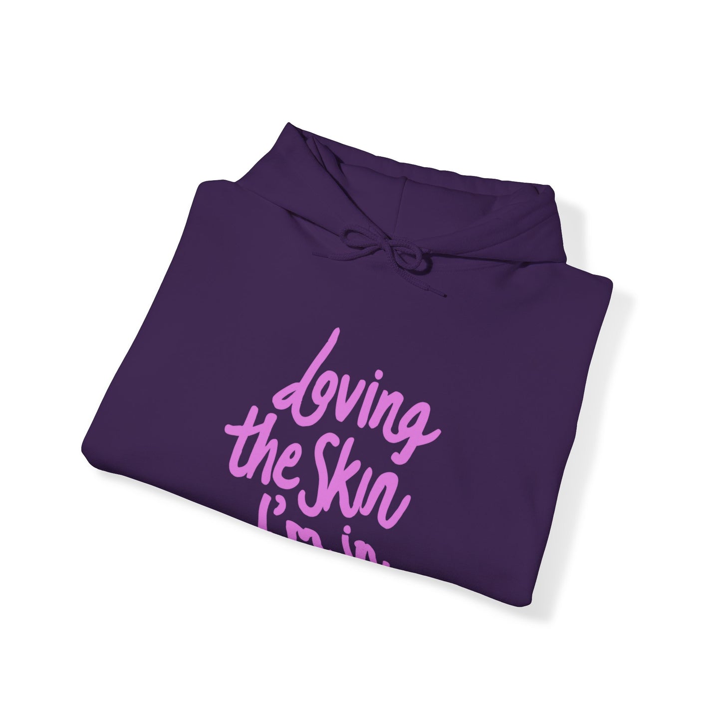 Loving the Skin I'm In (Pink Script) - Heavy Blend™ Hooded Sweatshirt