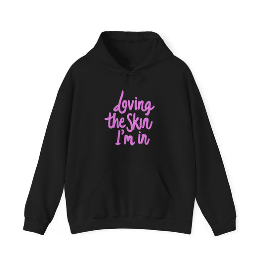 Loving the Skin I'm In (Pink Script) - Heavy Blend™ Hooded Sweatshirt