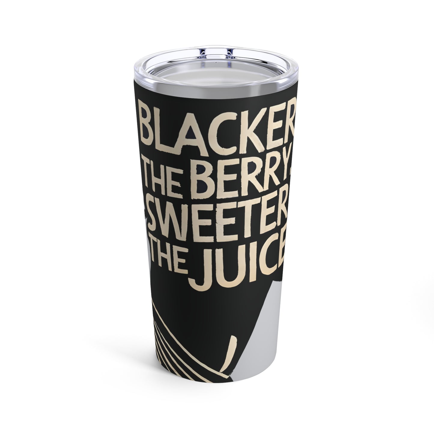 Blacker The Berry - 20oz Tumbler