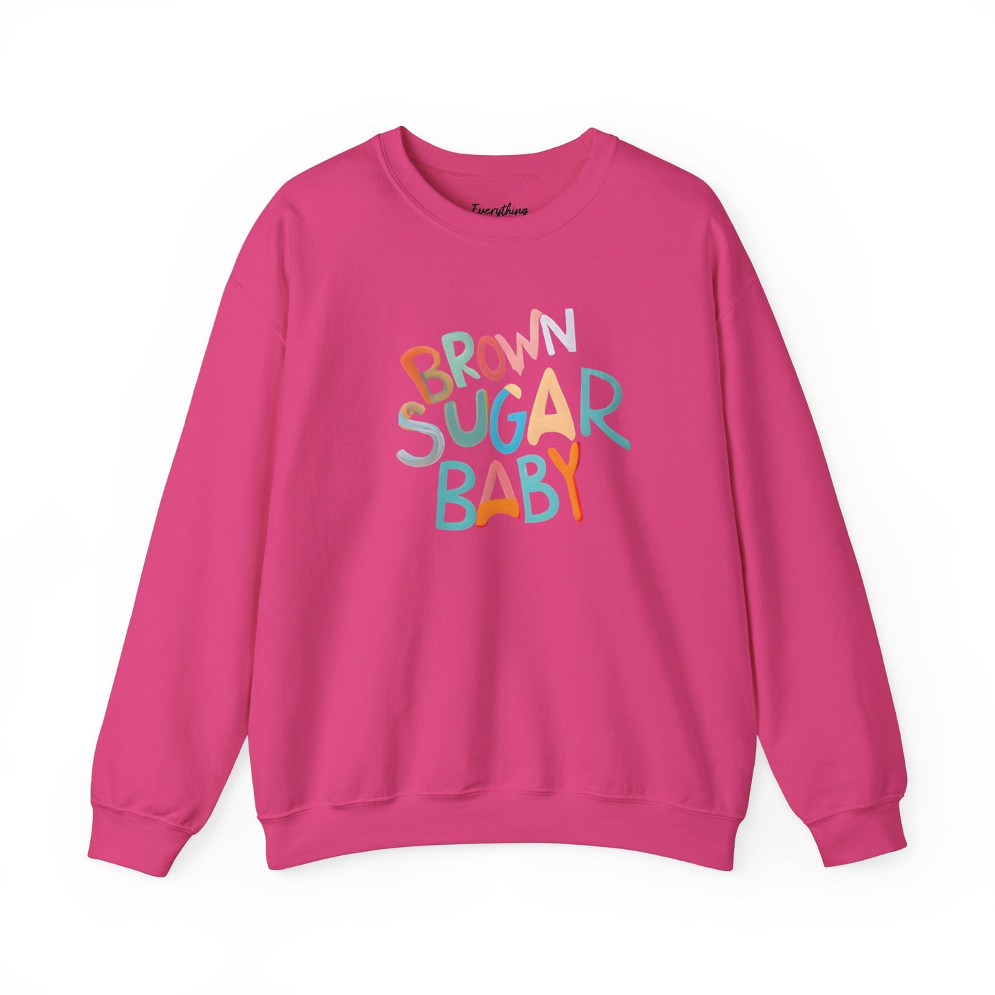 Brown Sugar Baby (Multicolor Text) - Crewneck Sweatshirt