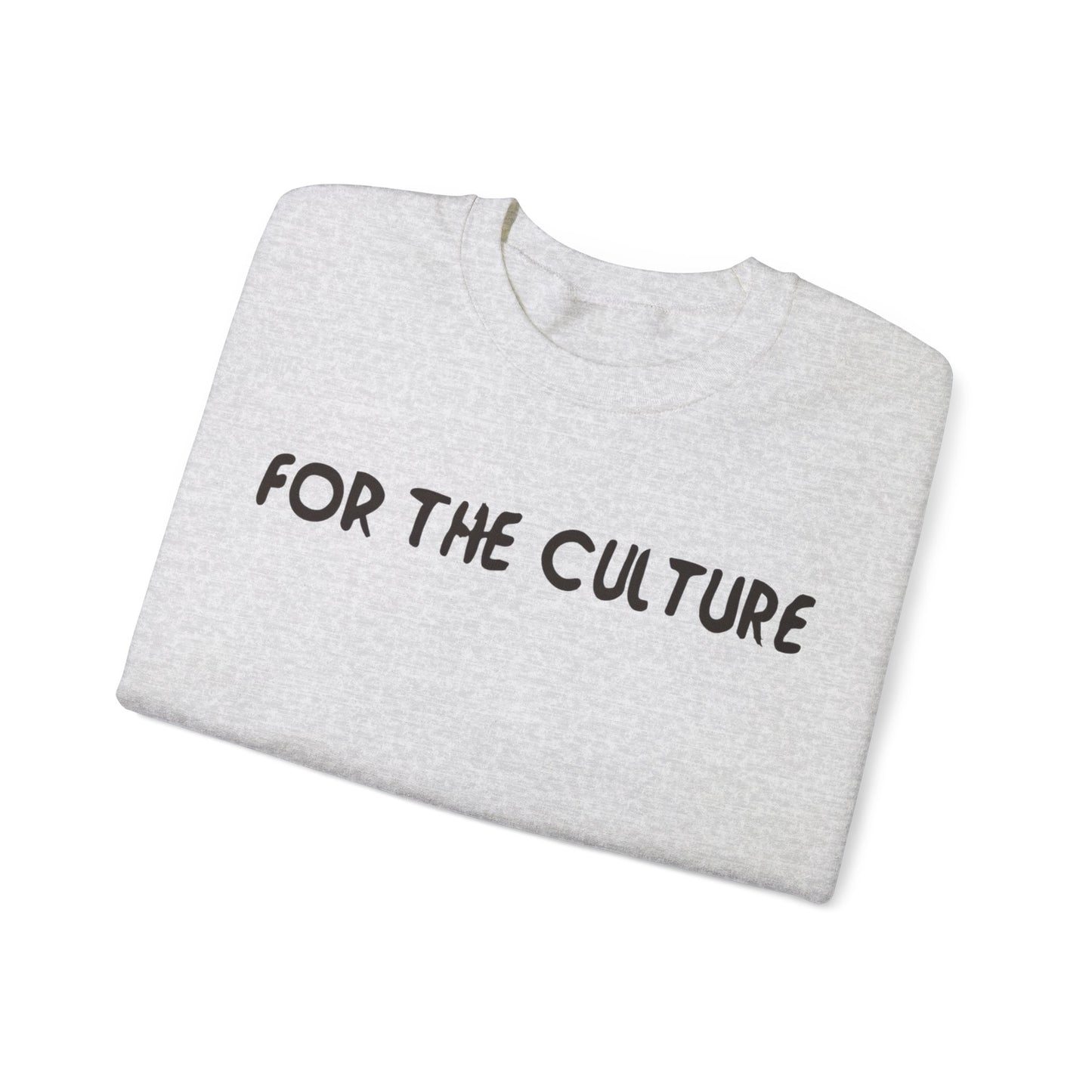 For The Culture (Black Text) - Crewneck Sweatshirt