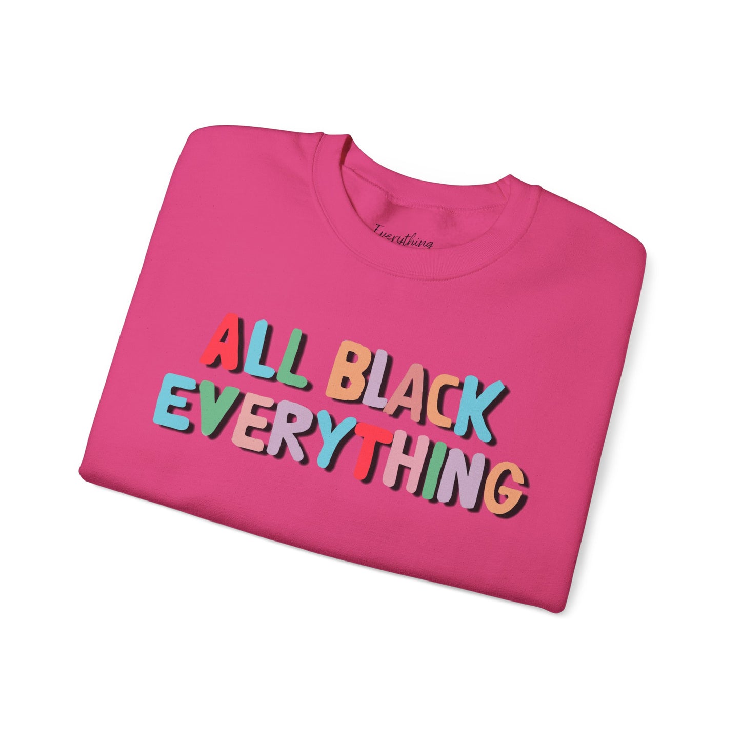 All Black Everything (Black Outlined Text) - Unisex Heavy Blend™ Crewneck Sweatshirt