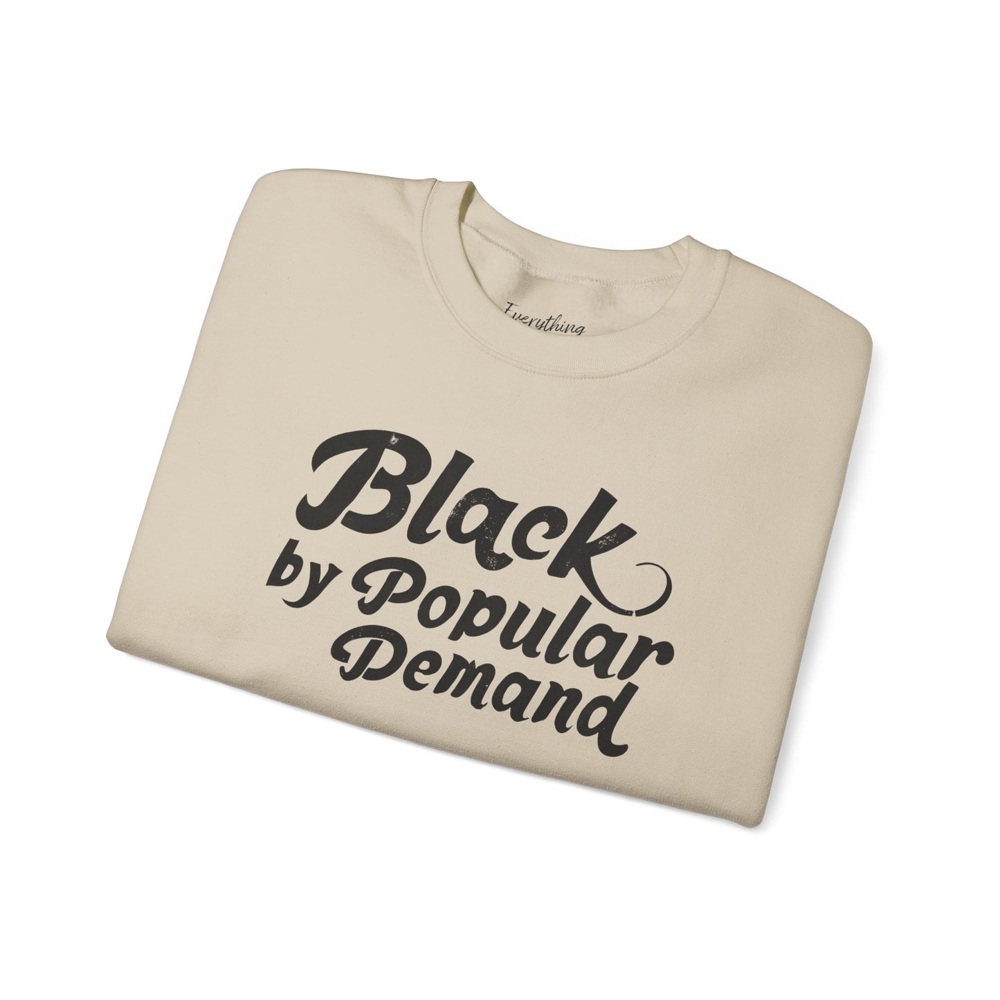 Black by Popular Demand - Unisex Heavy Blend™ Crewneck Sweatshirt