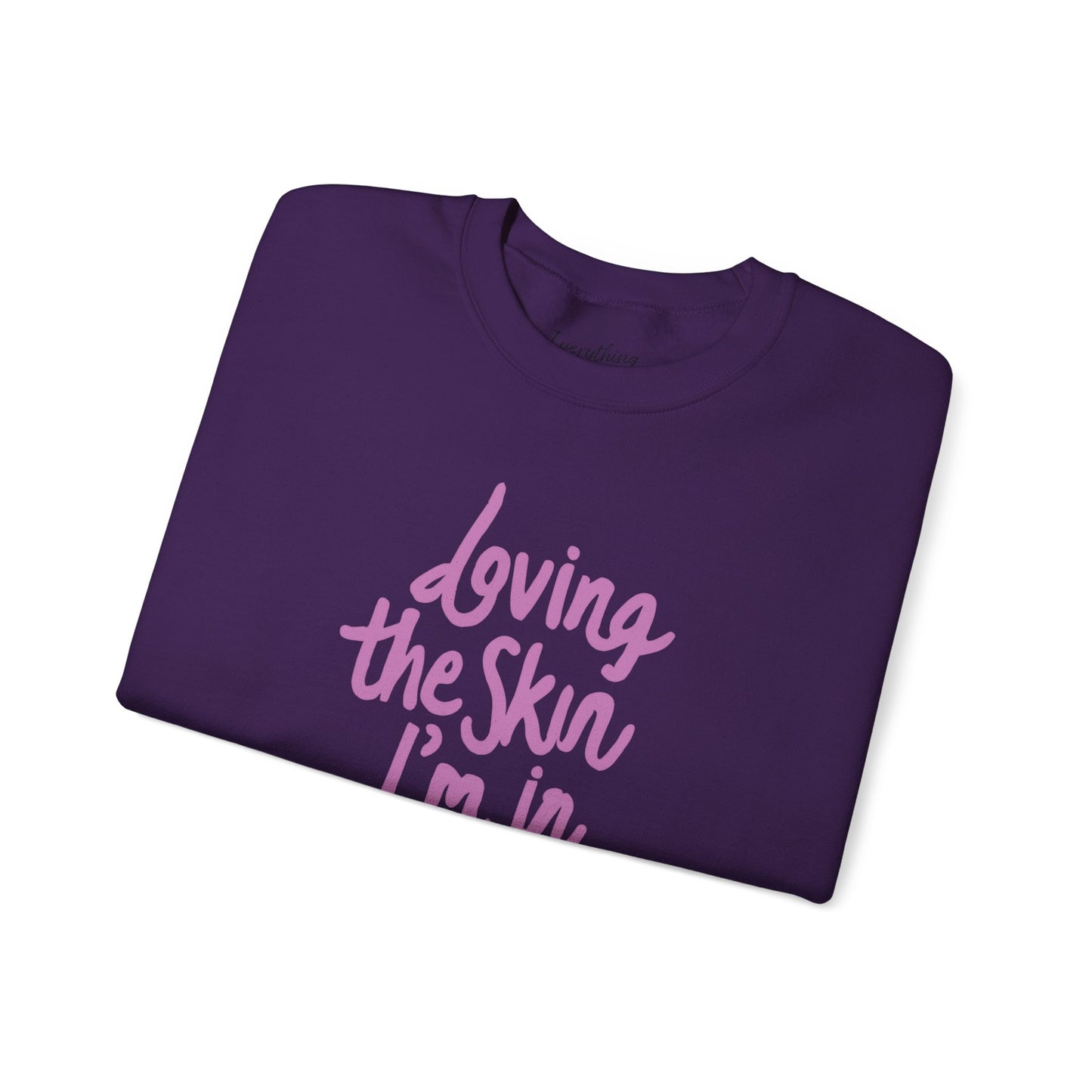 Loving the Skin I'm In (Pink Script) - Heavy Blend™ Crewneck Sweatshirt