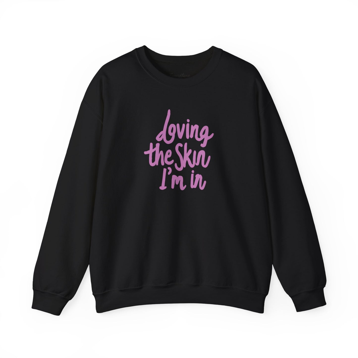 Loving the Skin I'm In (Pink Script) - Heavy Blend™ Crewneck Sweatshirt